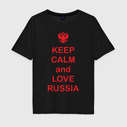 Футболка оверсайз мужская Keep Calm & Love Russia, цвет: черный