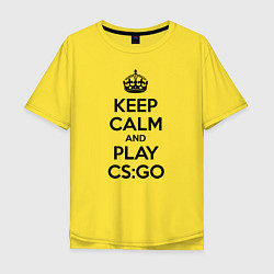 Мужская футболка оверсайз Keep Calm & Play CS:GO