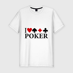 Мужская slim-футболка I Love Poker