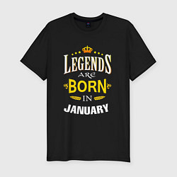 Мужская slim-футболка Legends are born in january