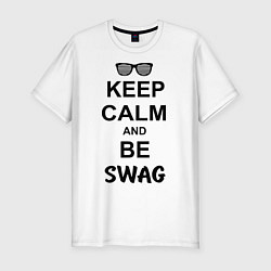 Мужская slim-футболка Keep Calm & Be Swag