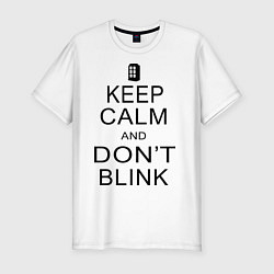 Футболка slim-fit Keep Calm & Don't Blink, цвет: белый