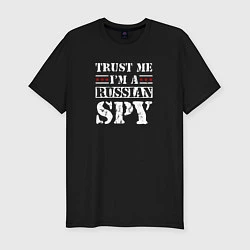 Футболка slim-fit Trust me im a RUSSIAN SPY, цвет: черный