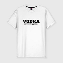 Футболка slim-fit Vodka connecting people, цвет: белый