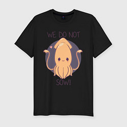 Футболка slim-fit We do not sow!, цвет: черный