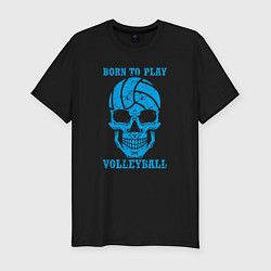 Мужская slim-футболка Рождён для волейбола