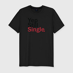 Футболка slim-fit Yep, Still & Single, цвет: черный