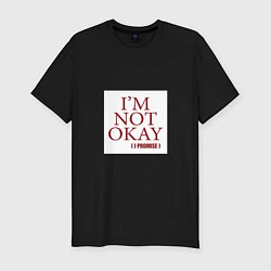 Футболка slim-fit Im not okay i promise, цвет: черный