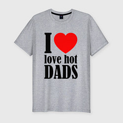 Футболка slim-fit I LOVE HOT DADS, цвет: меланж