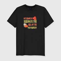 Футболка slim-fit My favorite season is the fall of the patriarchy, цвет: черный