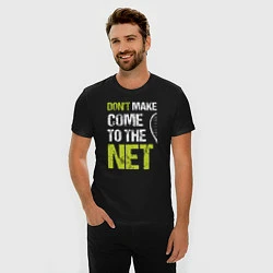 Футболка slim-fit Dont make come to the net теннисная шутка, цвет: черный — фото 2