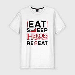 Футболка slim-fit Надпись: Eat Sleep Heroes of Might and Magic Repea, цвет: белый