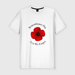 Футболка slim-fit Remembrance day lest we forget, цвет: белый