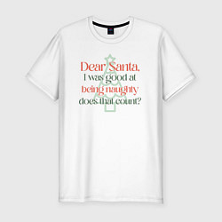 Футболка slim-fit Santa I was good at being naughty, цвет: белый