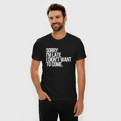 Футболка slim-fit Sorry im late i didnt want to come, цвет: черный — фото 2
