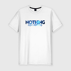Мужская slim-футболка Nothing Else Matters