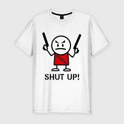 Футболка slim-fit Shut up! (заткнись!), цвет: белый