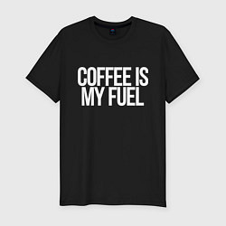 Футболка slim-fit Coffee is my fuel, цвет: черный