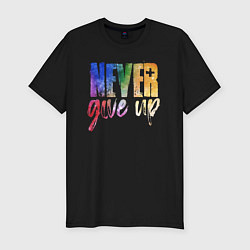 Футболка slim-fit Never give up, цвет: черный