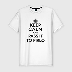 Футболка slim-fit Keep Calm & Pass It To Pirlo, цвет: белый