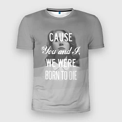 Мужская спорт-футболка We were born to die