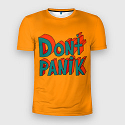 Футболка спортивная мужская Do not panic - 3D lettering, цвет: 3D-принт