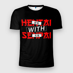Мужская спорт-футболка HENTAI WITH SENPAI