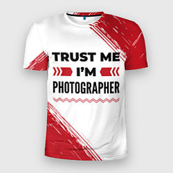 Мужская спорт-футболка Trust me Im photographer white