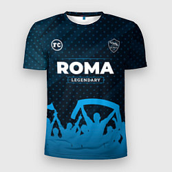 Футболка спортивная мужская Roma legendary форма фанатов, цвет: 3D-принт