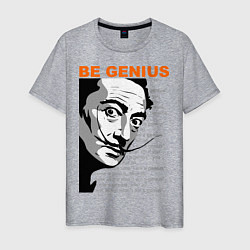 Мужская футболка Dali: Be Genius