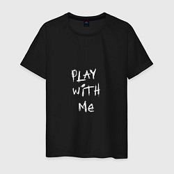 Футболка хлопковая мужская Play with me, цвет: черный