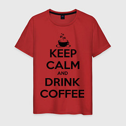 Мужская футболка Keep Calm & Drink Coffee