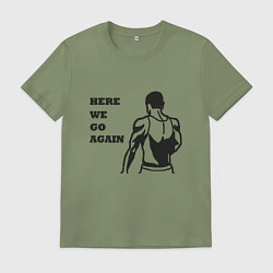 Футболка хлопковая мужская HERE WE GO AGAIN, цвет: авокадо
