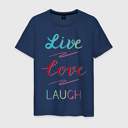 Мужская футболка Live love laugh, Живи, люби