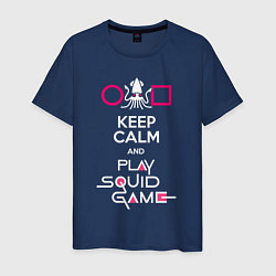 Футболка хлопковая мужская Keep calm and play the squid gameм, цвет: тёмно-синий