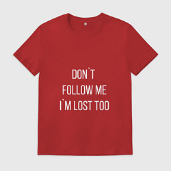 Мужская футболка Dont follow me Im lost too