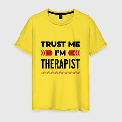 Мужская футболка Trust me - Im therapist