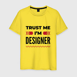 Мужская футболка Trust me - Im designer