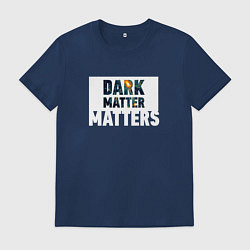 Футболка хлопковая мужская Dark matter matters, цвет: тёмно-синий