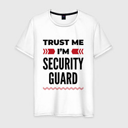 Мужская футболка Trust me - Im security guard