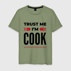 Футболка хлопковая мужская Trust me - Im cook, цвет: авокадо