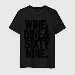 Футболка хлопковая мужская Wine, dine and sixty nine, цвет: черный