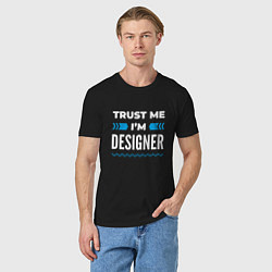 Футболка хлопковая мужская Trust me Im designer, цвет: черный — фото 2