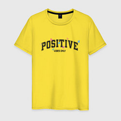 Футболка хлопковая мужская Positive vibes only, цвет: желтый