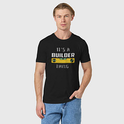 Футболка хлопковая мужская Its a builder thing, цвет: черный — фото 2