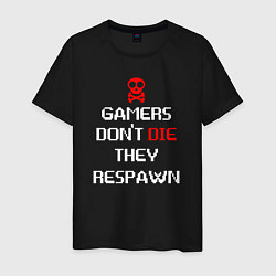 Футболка хлопковая мужская Gamers dont die they respawn, цвет: черный