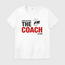 Мужская футболка Не волнуйся тренер здесь