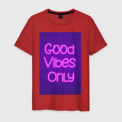 Футболка хлопковая мужская Неоновая надпись good vibes only и кирпичная стена, цвет: красный