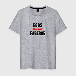 Мужская футболка Eggs are not faberge