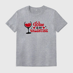 Мужская футболка Wine is my valentine